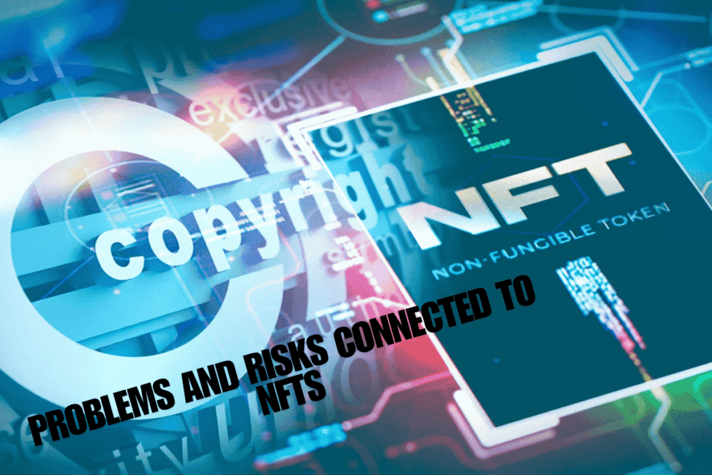An image of Problems and Risks Connected to NFTs