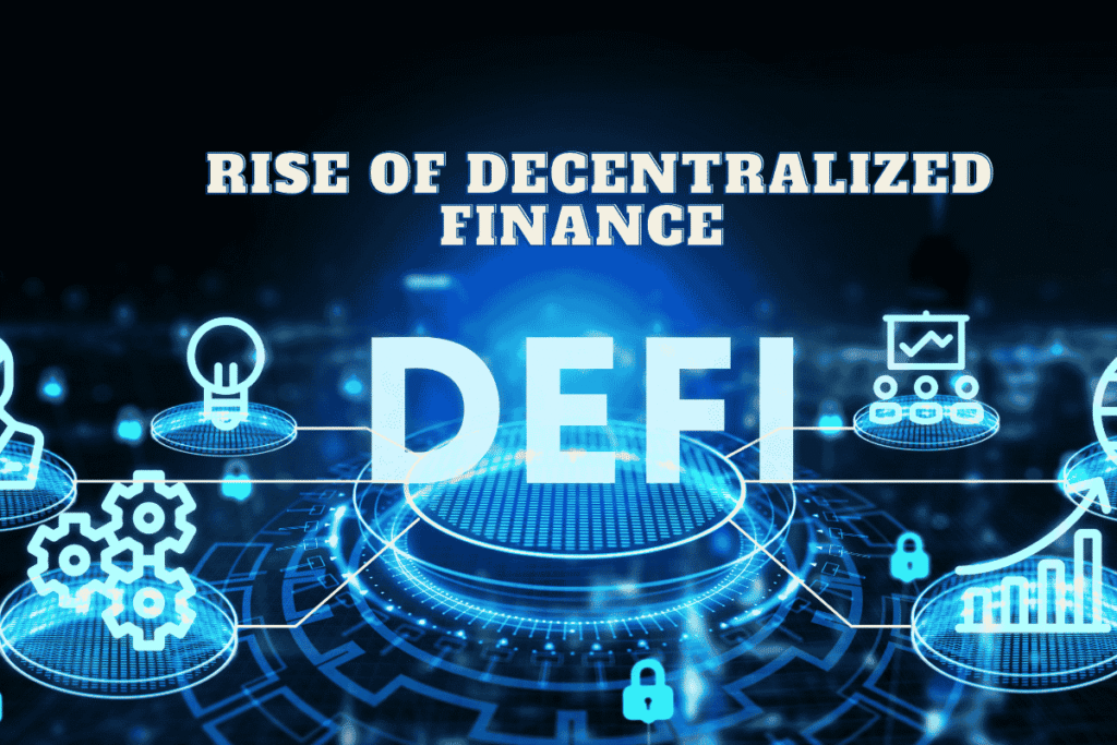 An image of The Rise of Decentralized Finance (DeFi)
