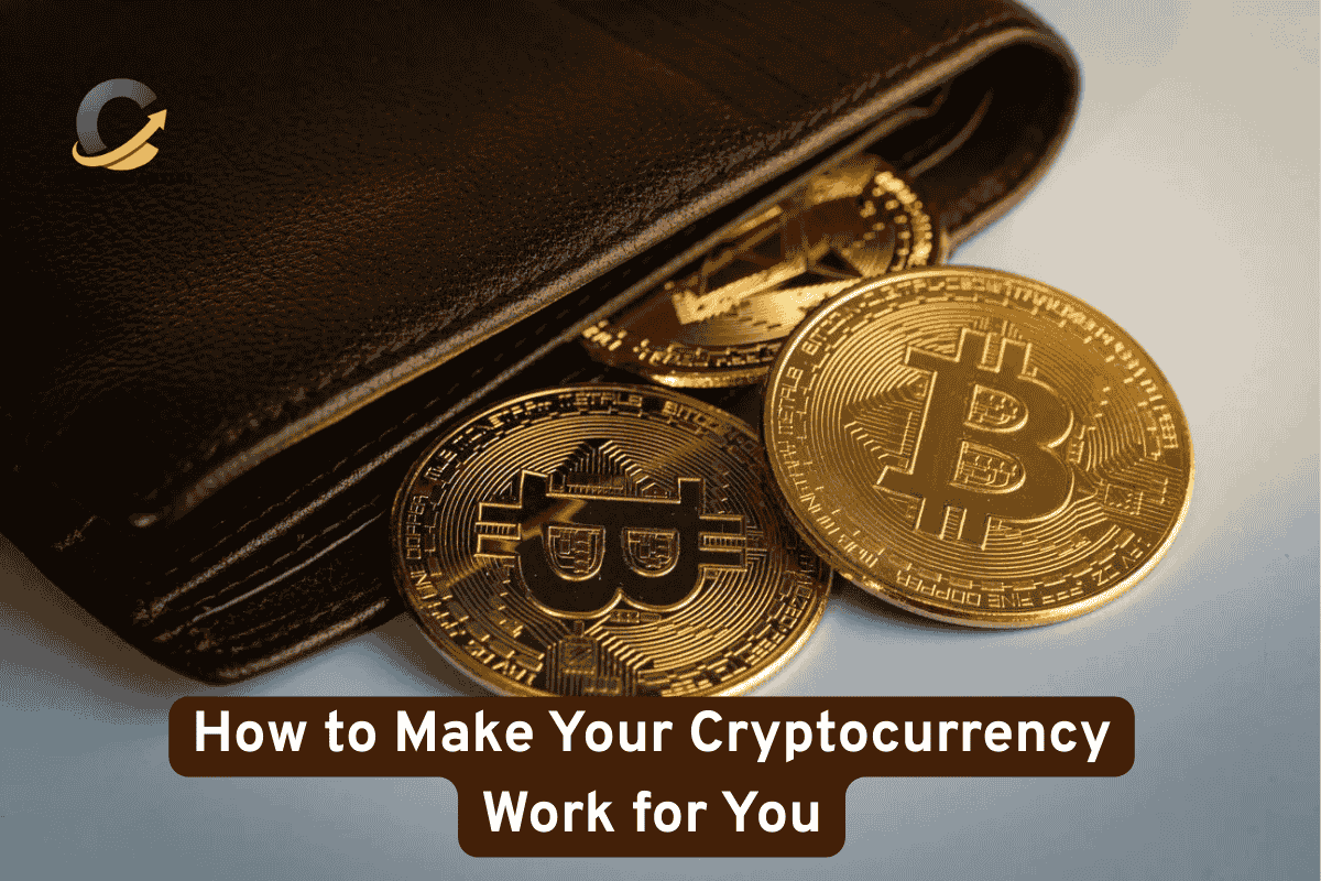 An image of How to Make Your Cryptocurrency Work for You